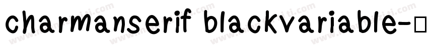 charmanserif blackvariable字体转换